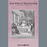 Download or print Ken Litton And When It Was Evening Sheet Music Printable PDF 6-page score for Sacred / arranged SAB Choir SKU: 1221789