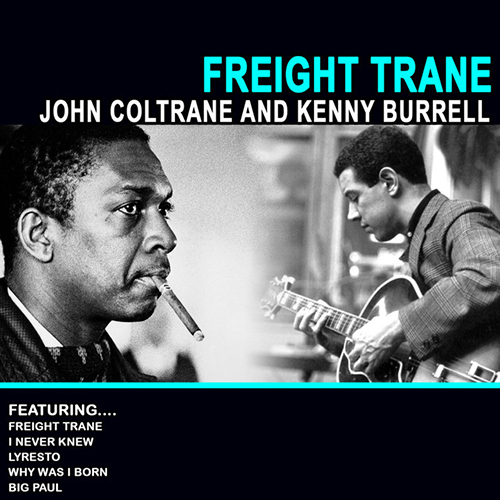 Kenny Burrell & John Coltrane Freight Trane Profile Image