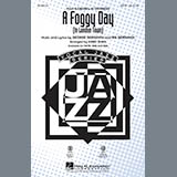 Download or print Kirby Shaw A Foggy Day (In London Town) Sheet Music Printable PDF 14-page score for Jazz / arranged SAB Choir SKU: 175292