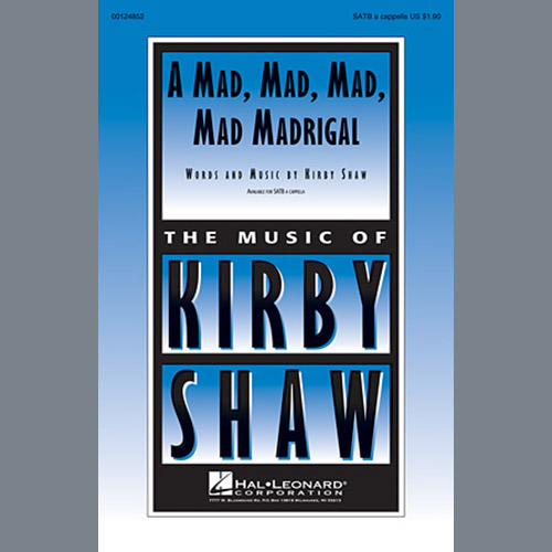 Kirby Shaw A Mad, Mad, Mad, Mad, Madrigal Profile Image