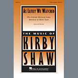 Download or print Kirby Shaw As Lately We Watched Sheet Music Printable PDF 7-page score for A Cappella / arranged SATB Choir SKU: 414514