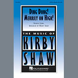 Download or print Kirby Shaw Ding Dong! Merrily On High! Sheet Music Printable PDF 1-page score for Christmas / arranged SATB Choir SKU: 96592