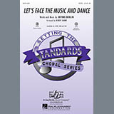 Download or print Kirby Shaw Let's Face The Music And Dance Sheet Music Printable PDF 10-page score for Jazz / arranged SAB Choir SKU: 289873