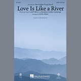 Download or print Kirby Shaw Love Is Like A River Sheet Music Printable PDF 10-page score for Gospel / arranged SAB Choir SKU: 98146
