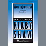 Download or print Kirby Shaw Walk In Jerusalem, Just Like John Sheet Music Printable PDF 6-page score for Folk / arranged SATB Choir SKU: 177989