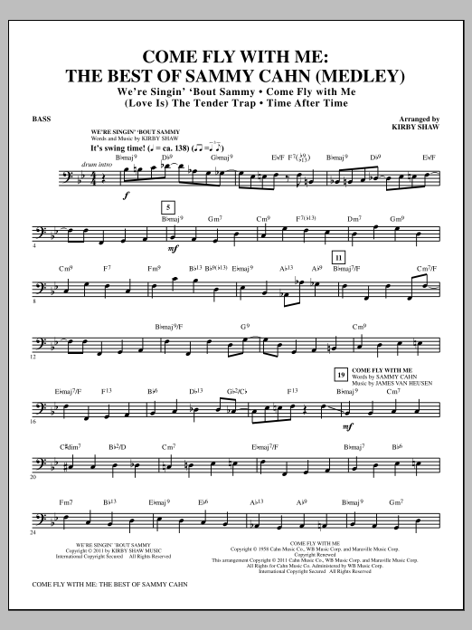 Learn to play Kirby Shaw Come Fly With Me: The Best Of Sammy Cahn - Bass sheet music for Choir Instrumental Pak in minutes. Price: 8.9900$ Kirby Shaw Come Fly With Me: The Best Of Sammy Cahn - Bass sheet music notes and chords arranged for Choir Instrumental Pak