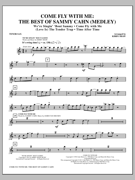 Learn to play Kirby Shaw Come Fly With Me: The Best Of Sammy Cahn - Tenor Sax sheet music for Choir Instrumental Pak in minutes. Price: 8.9900$ Kirby Shaw Come Fly With Me: The Best Of Sammy Cahn - Tenor Sax sheet music notes and chords arranged for Choir Instrumental Pak