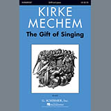 Download or print Kirke Mechem Gift Of Singing Sheet Music Printable PDF 13-page score for Concert / arranged SATB Choir SKU: 161130