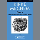Download or print Kirke Mechem Glory (With Joyful Song And Tender Mirth) Sheet Music Printable PDF 13-page score for Concert / arranged SATB Choir SKU: 163958