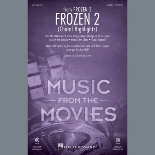 Kristen Anderson-Lopez & Robert Lopez Frozen 2 (Choral Highlights) (arr. Mac Huff) Profile Image