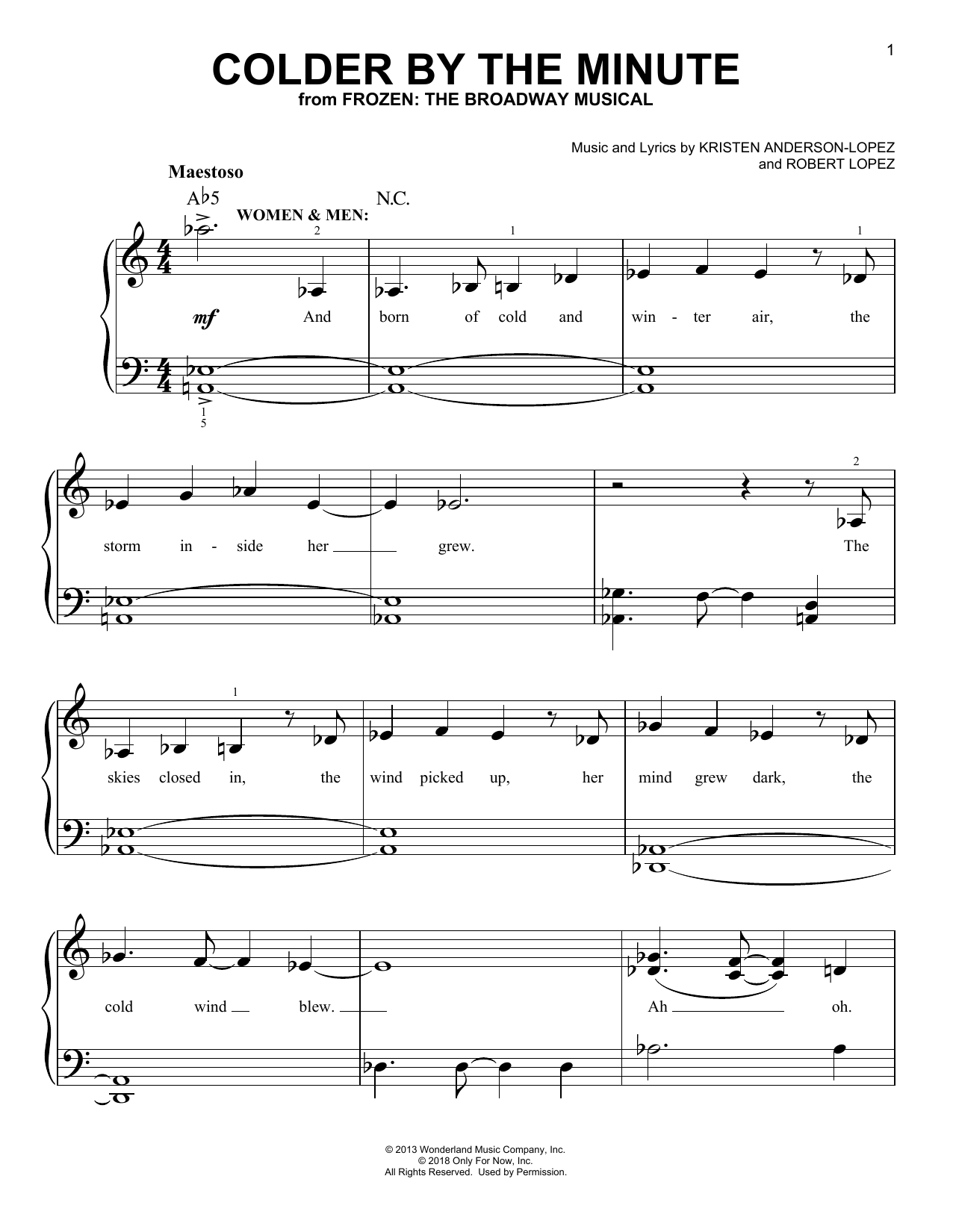 Learn to play Kristen Anderson-Lopez & Robert Lopez Colder By The Minute (from Frozen: The Broadway Musical) sheet music for Easy Piano in minutes. Price: 6.9900$ Kristen Anderson-Lopez & Robert Lopez Colder By The Minute (from Frozen: The Broadway Musical) sheet music notes and chords arranged for Easy Piano