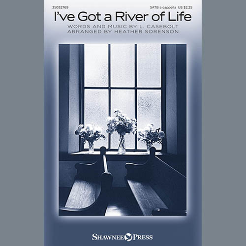 L. Casebolt I've Got A River Of Life (arr. Heather Sorenson) Profile Image