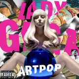 Download or print Lady Gaga ARTPOP Sheet Music Printable PDF 7-page score for Pop / arranged Piano, Vocal & Guitar Chords (Right-Hand Melody) SKU: 154489