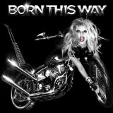 Download or print Lady Gaga Born This Way Sheet Music Printable PDF 7-page score for Pop / arranged Piano, Vocal & Guitar Chords SKU: 112087