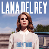 Download or print Lana Del Ray Born To Die Sheet Music Printable PDF 4-page score for Pop / arranged Easy Guitar Tab SKU: 450342