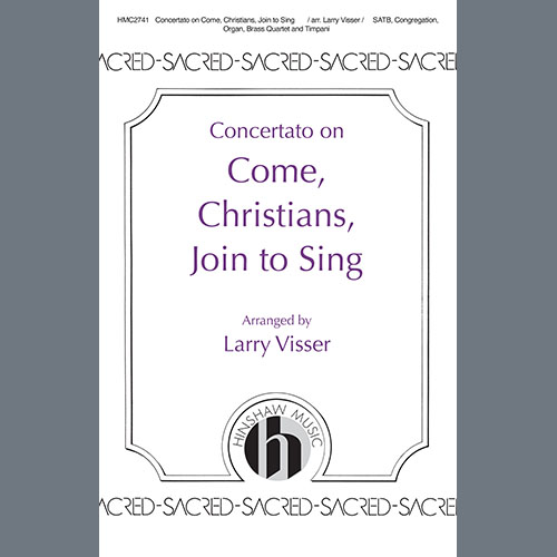 Larry Visser Concertato on Come, Christians, Join to Sing Profile Image