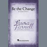 Download or print Laura Farnell Be The Change Sheet Music Printable PDF 11-page score for Inspirational / arranged 2-Part Choir SKU: 1008265