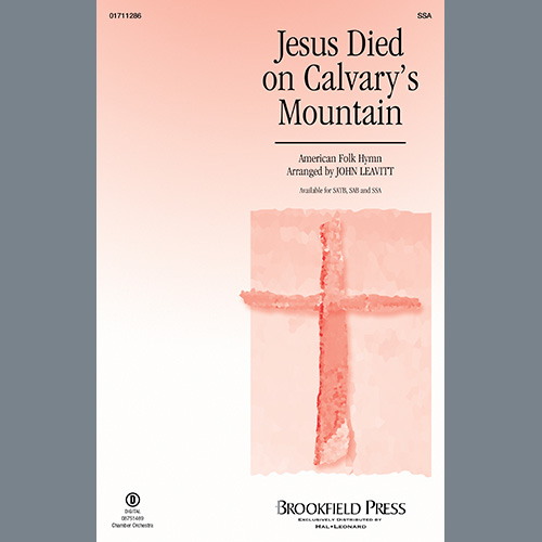 American Folk Hymn Jesus Died On Calvary's Mountain (arr. John Leavitt) Profile Image