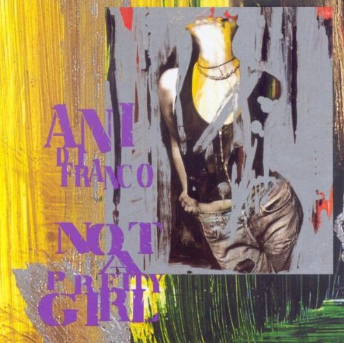 Ani DiFranco Not A Pretty Girl Profile Image