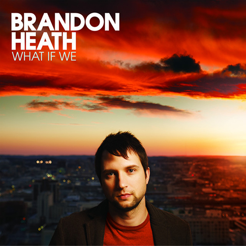 Brandon Heath Download Printable PDF Score Easily Download Brandon Heath Printable PDF piano music notes, guitar tabs for Piano, Vocal & Guitar Chords (Right-Hand Melody). Transpose or transcribe this score in no time - Learn how to play song progression.