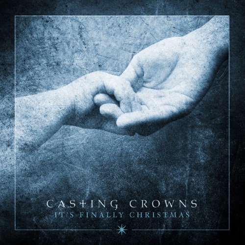 Casting Crowns Gloria / Angels We Have Heard On High Profile Image