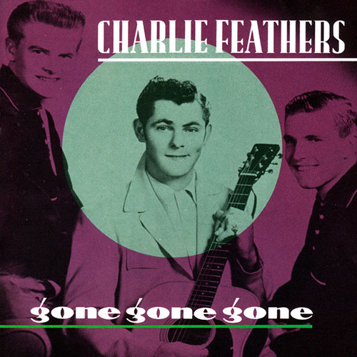 Easily Download Charlie Feathers Printable PDF piano music notes, guitar tabs for Guitar Chords/Lyrics. Transpose or transcribe this score in no time - Learn how to play song progression.