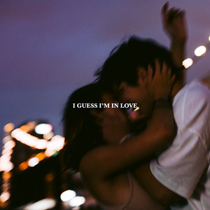 I Guess I'm In Love cover image