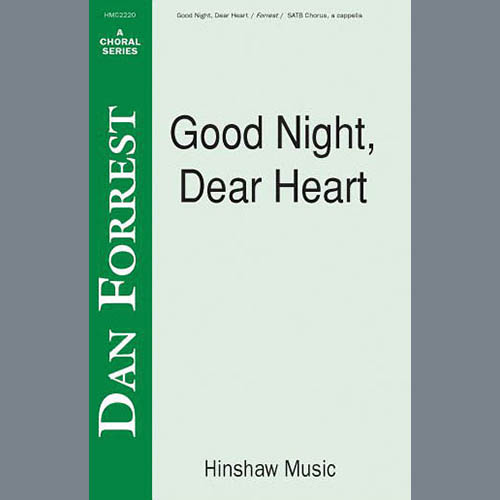 Dan Forrest Good Night, Dear Heart Profile Image