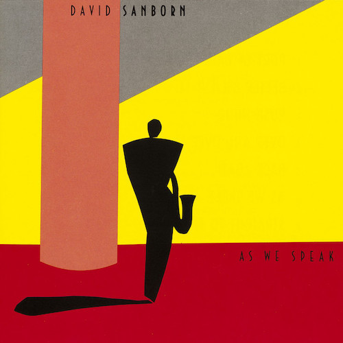 Easily Download David Sanborn Printable PDF piano music notes, guitar tabs for Alto Sax Transcription. Transpose or transcribe this score in no time - Learn how to play song progression.