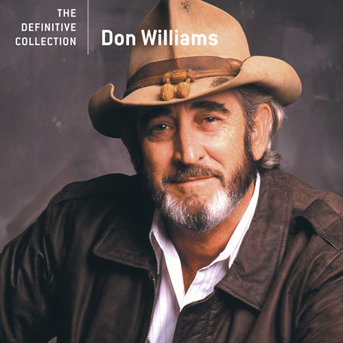 Easily Download Don Williams Printable PDF piano music notes, guitar tabs for Piano, Vocal & Guitar Chords (Right-Hand Melody). Transpose or transcribe this score in no time - Learn how to play song progression.