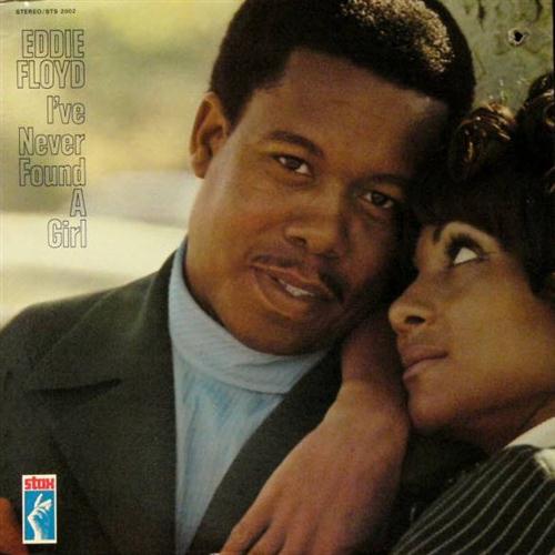 Eddie Floyd I've Never Found A Girl (To Love Me Like You Do) Profile Image