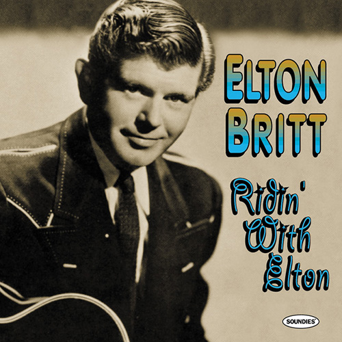 Elton Britt Download Printable PDF Score Easily Download Elton Britt Printable PDF piano music notes, guitar tabs for Piano, Vocal & Guitar Chords (Right-Hand Melody). Transpose or transcribe this score in no time - Learn how to play song progression.