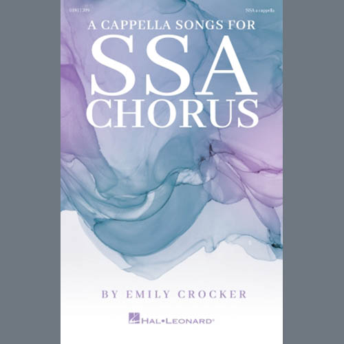 Easily Download Emily Crocker Printable PDF piano music notes, guitar tabs for SSA Choir. Transpose or transcribe this score in no time - Learn how to play song progression.