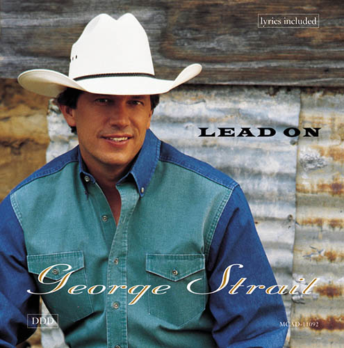 George Strait You Can't Make A Heart Love Somebody Profile Image