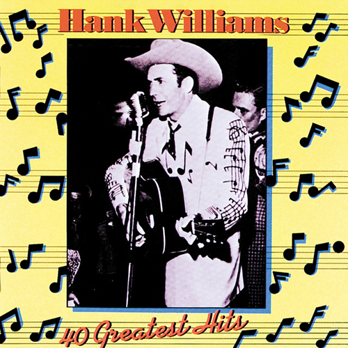 Easily Download Hank Williams Printable PDF piano music notes, guitar tabs for Super Easy Piano. Transpose or transcribe this score in no time - Learn how to play song progression.