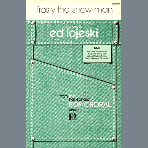 Jack Rollins & Steve Nelson Frosty The Snow Man (arr. Ed Lojeski) Profile Image