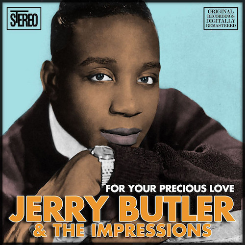 Jerry Butler & The Impressions For Your Precious Love Profile Image