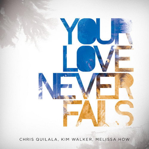 Your Love Never Fails cover image