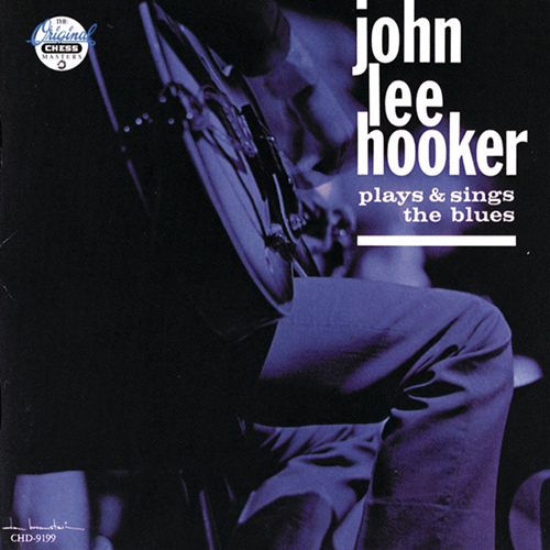 Easily Download John Lee Hooker Printable PDF piano music notes, guitar tabs for Piano, Vocal & Guitar Chords (Right-Hand Melody). Transpose or transcribe this score in no time - Learn how to play song progression.