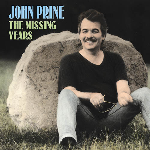 Easily Download John Prine Printable PDF piano music notes, guitar tabs for Piano, Vocal & Guitar Chords (Right-Hand Melody). Transpose or transcribe this score in no time - Learn how to play song progression.