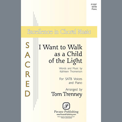 I Want To Walk As A Child Of The Light (arr. Tom Trenney) cover image