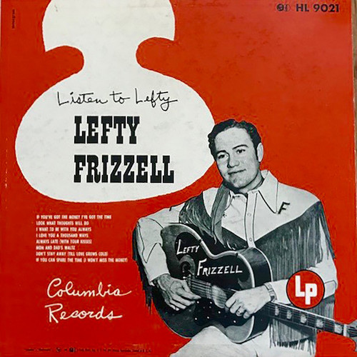 Lefty Frizzell Download Printable PDF Score Easily Download Lefty Frizzell Printable PDF piano music notes, guitar tabs for Piano, Vocal & Guitar Chords (Right-Hand Melody). Transpose or transcribe this score in no time - Learn how to play song progression.