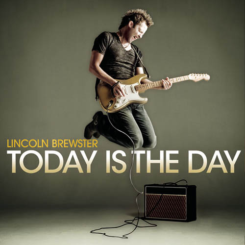 Lincoln Brewster Today Is The Day Profile Image