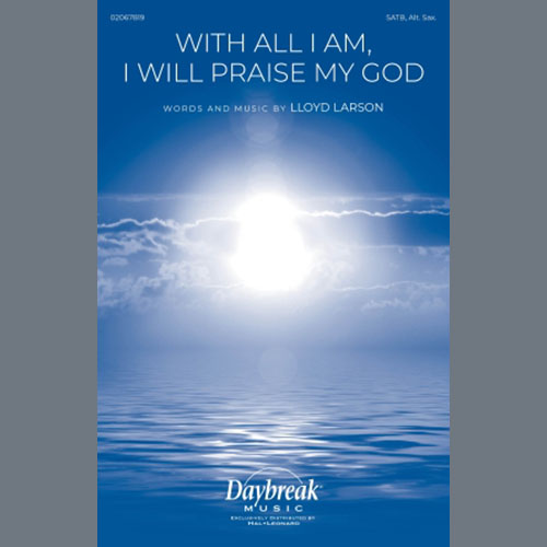 Easily Download Lloyd Larson Printable PDF piano music notes, guitar tabs for SATB Choir. Transpose or transcribe this score in no time - Learn how to play song progression.