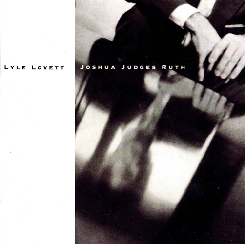 Easily Download Lyle Lovett Printable PDF piano music notes, guitar tabs for Piano, Vocal & Guitar Chords (Right-Hand Melody). Transpose or transcribe this score in no time - Learn how to play song progression.
