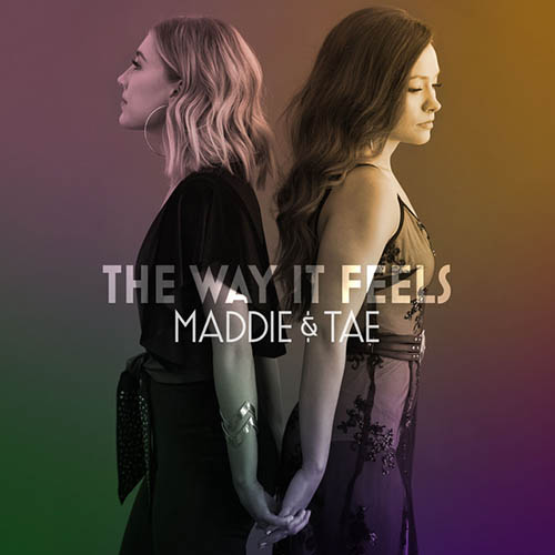 Maddie & Tae Download Printable PDF Score Easily Download Maddie & Tae Printable PDF piano music notes, guitar tabs for Piano, Vocal & Guitar Chords (Right-Hand Melody). Transpose or transcribe this score in no time - Learn how to play song progression.