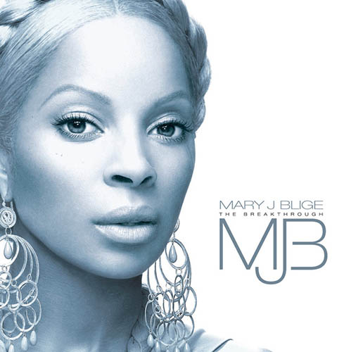 Mary J. Blige Download Printable PDF Score Easily Download Mary J. Blige Printable PDF piano music notes, guitar tabs for Piano, Vocal & Guitar Chords (Right-Hand Melody). Transpose or transcribe this score in no time - Learn how to play song progression.