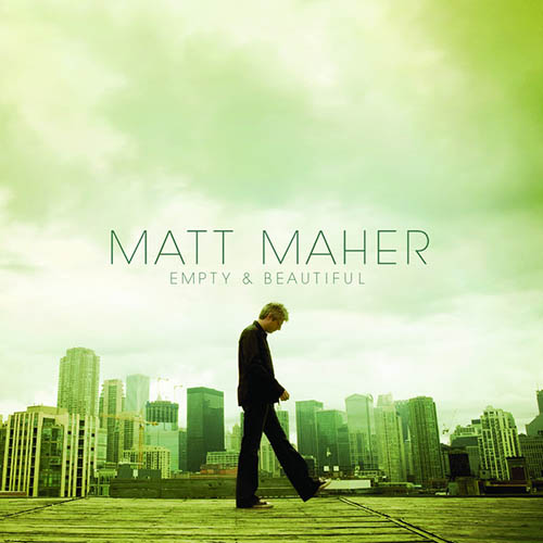 Matt Maher Download Printable PDF Score Easily Download Matt Maher Printable PDF piano music notes, guitar tabs for Piano, Vocal & Guitar Chords (Right-Hand Melody). Transpose or transcribe this score in no time - Learn how to play song progression.