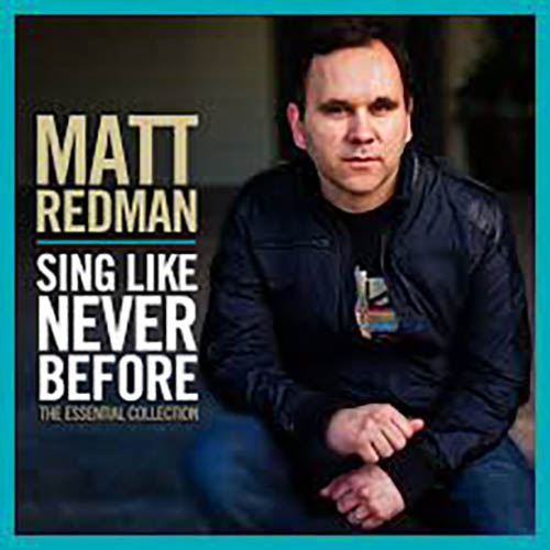 Easily Download Matt Redman Printable PDF piano music notes, guitar tabs for Piano, Vocal & Guitar Chords (Right-Hand Melody). Transpose or transcribe this score in no time - Learn how to play song progression.