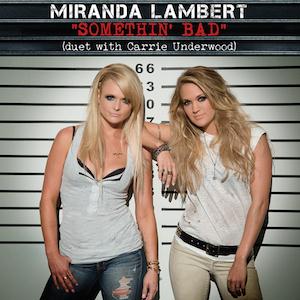 Miranda Lambert with Carrie Underwood Somethin' Bad Profile Image